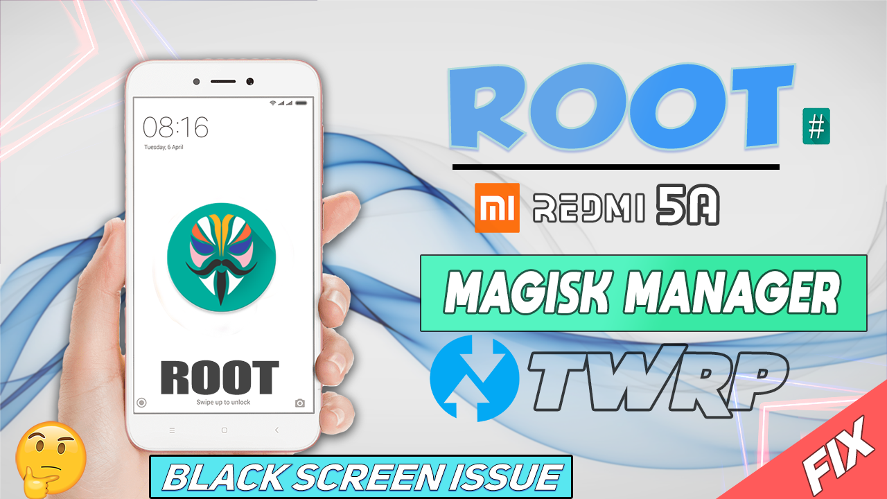 How to root Redmi 5a